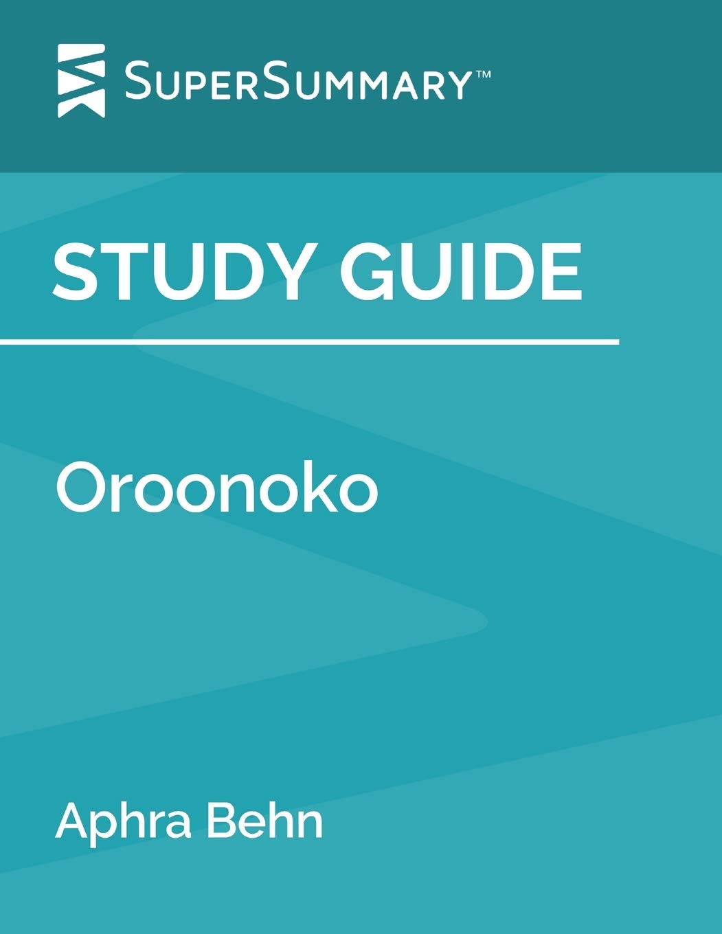 Study Guide: Oroonoko by Aphra Behn (SuperSummary) Study Guides