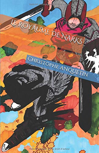 LE ROYAUME DE NARKS (UNE QUETE VITALE, Band 1) Contemporary literature