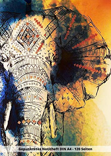 Gepunktetes Notizheft DIN A4 - 120 Seiten: Soft Cover 120 Seiten| für Notizen zum zeichen, Dot grid Punkte punktiert elefanten design elephants Essays & Short Stories