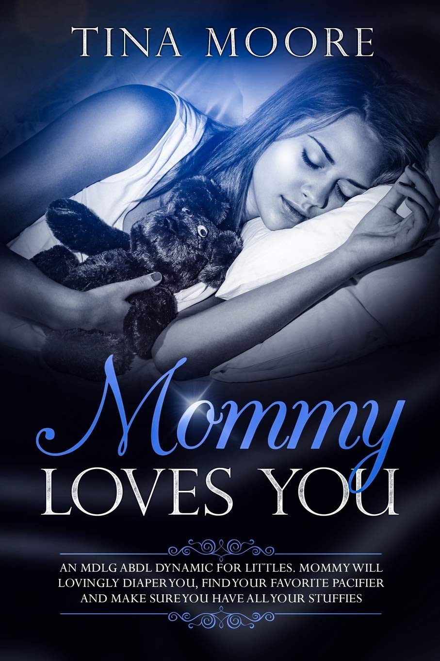 Mommy Loves You: An MDLG ABDL dynamic for littles. Mommy will lovingly diaper you, find your favorite pacifier and make sure you have all your stuffies Eroticism