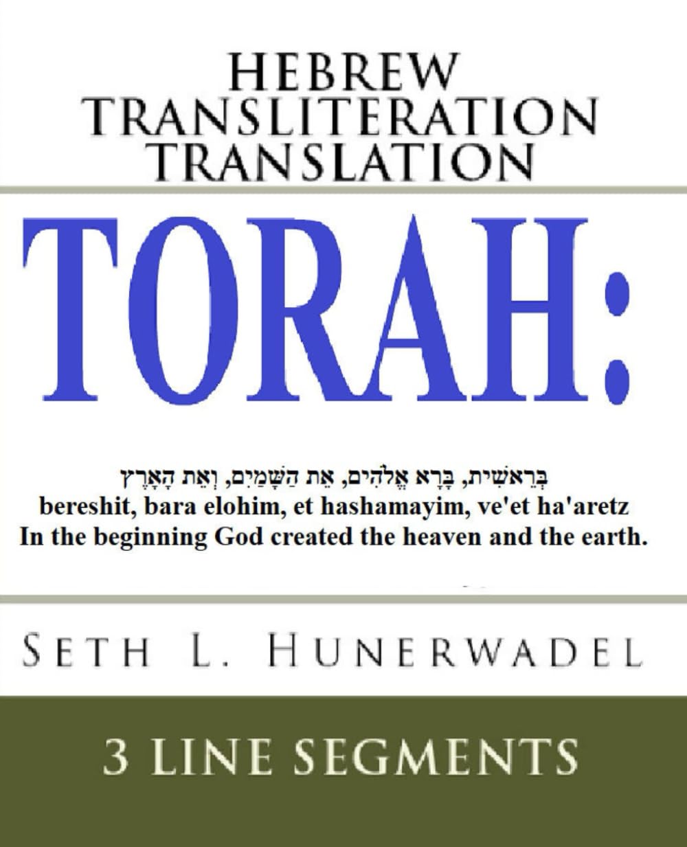 Torah: Hebrew Transliteration Translation: Genesis, Exodus, Leviticus, Numbers & Deuteronomy: Hebrew+Transliteration+English 3 Line Segments (Big ... Hebrew Transliteration Translation, Band 1) Religion & Esotericism