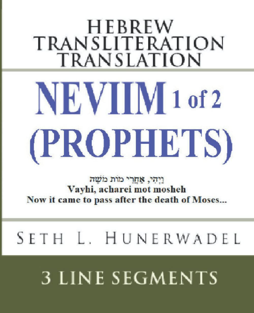 Neviim (Prophets) 1 of 2: Hebrew Transliteration Translation: Joshua, Judges, 1, 2 Samuel and 1, 2 Kings with Original Hebrew, English Transliteration ... Hebrew Transliteration Translation, Band 2) Religion & Esotericism