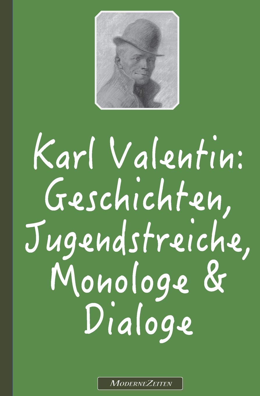 Karl Valentin: Geschichten, Jugendstreiche, Monologe & Dialoge book
