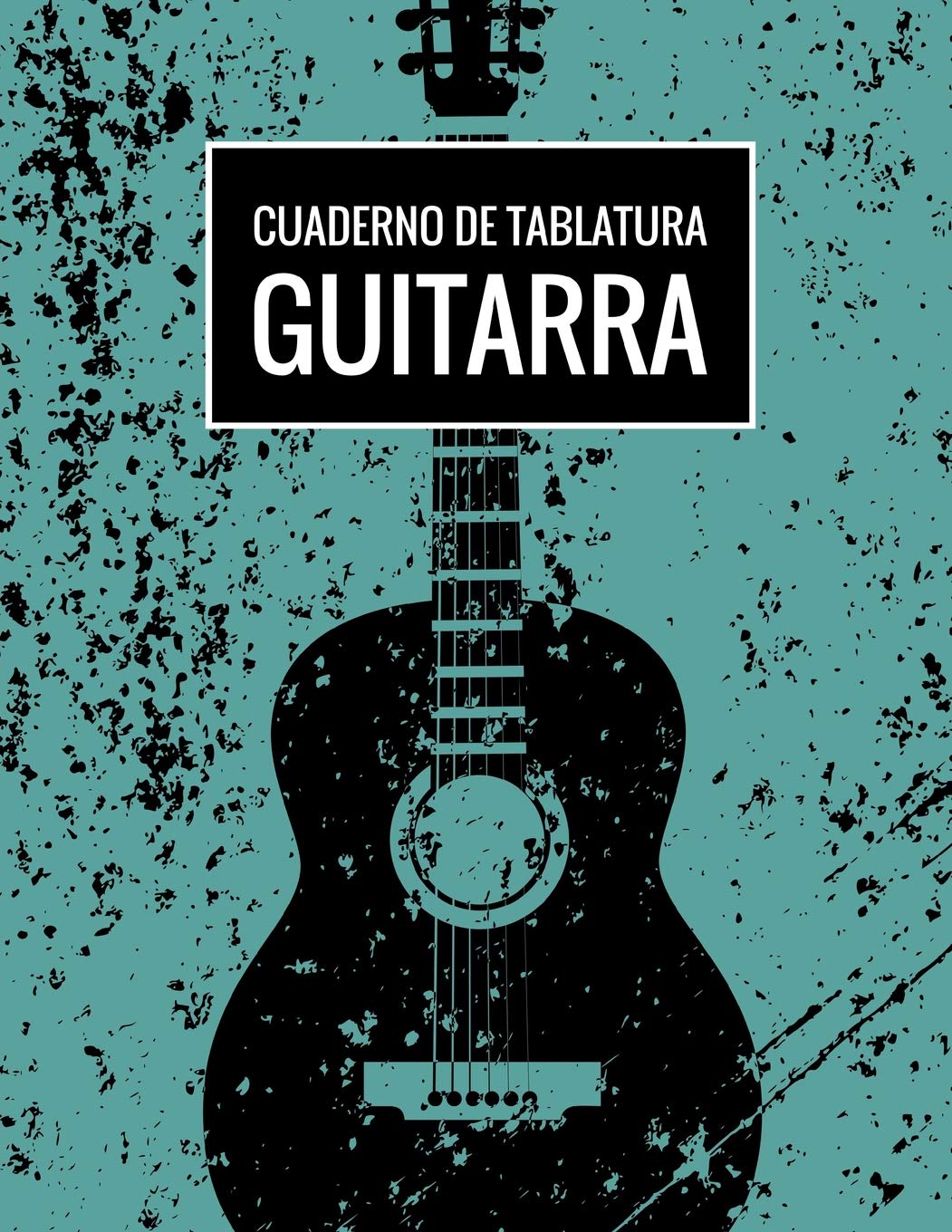 Cuaderno De Tablatura Guitarra: Guitarra Seis Cuerdas, Tamaño A4, 110 páginas Social Sciences