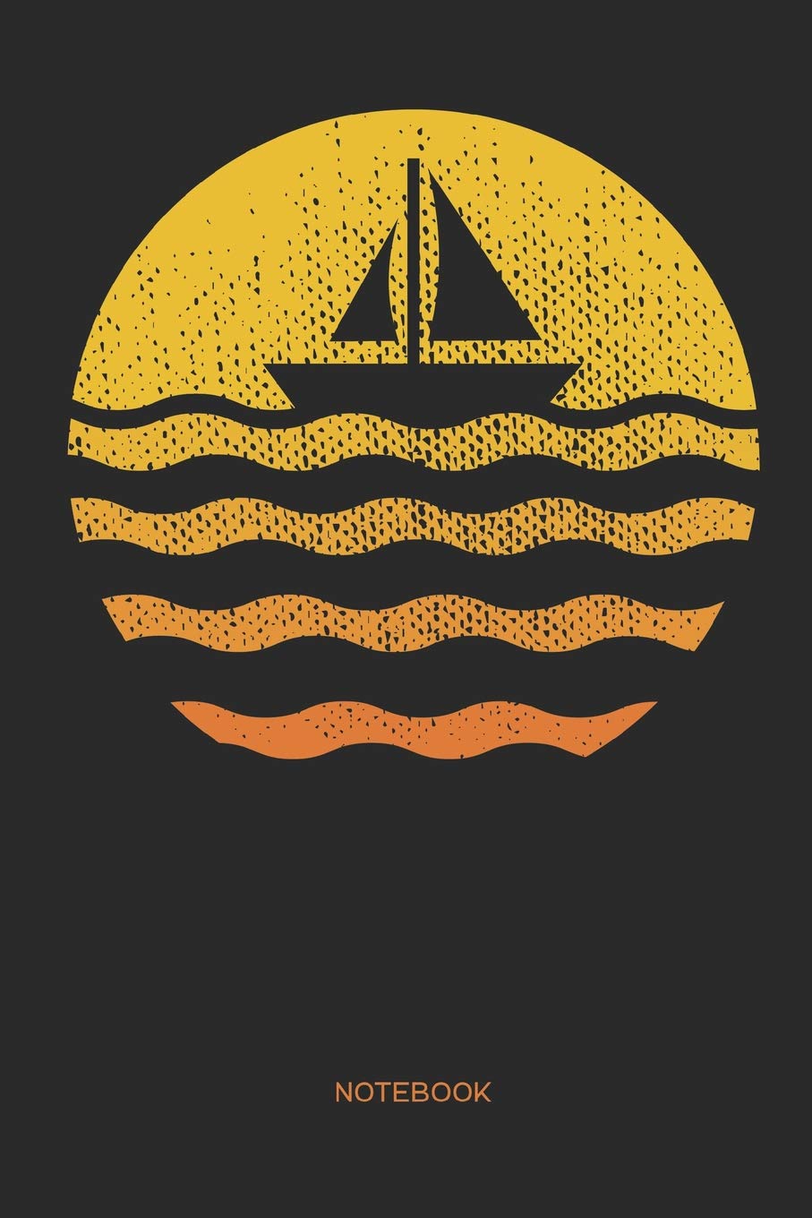 Notebook: Sailing notebook | Gift for sailors, sailing fans, yacht lovers and adventurers, women and men who love sailing boats | 110 pages with dot matrix for writing or drawing Leisure & Fun
