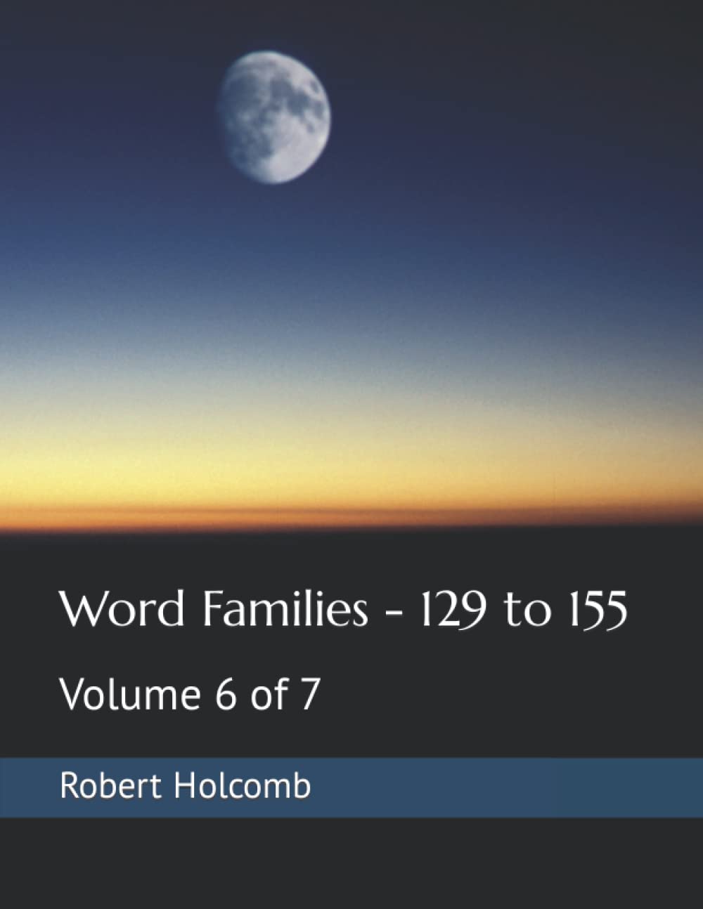Word Families - 129 to 155: Volume 6 of 7 Education & Training