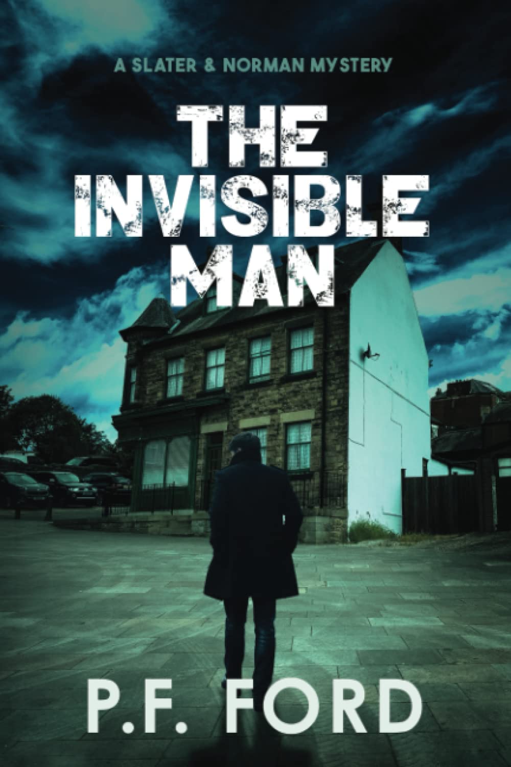 The Invisible Man (Slater & Norman Mysteries, Band 14) Detective & CSI