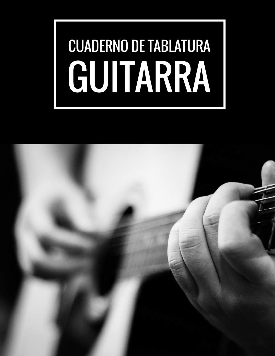 Cuaderno De Tablatura Guitarra: Guitarra Seis Cuerdas, Tamaño A4, 110 páginas Social Sciences