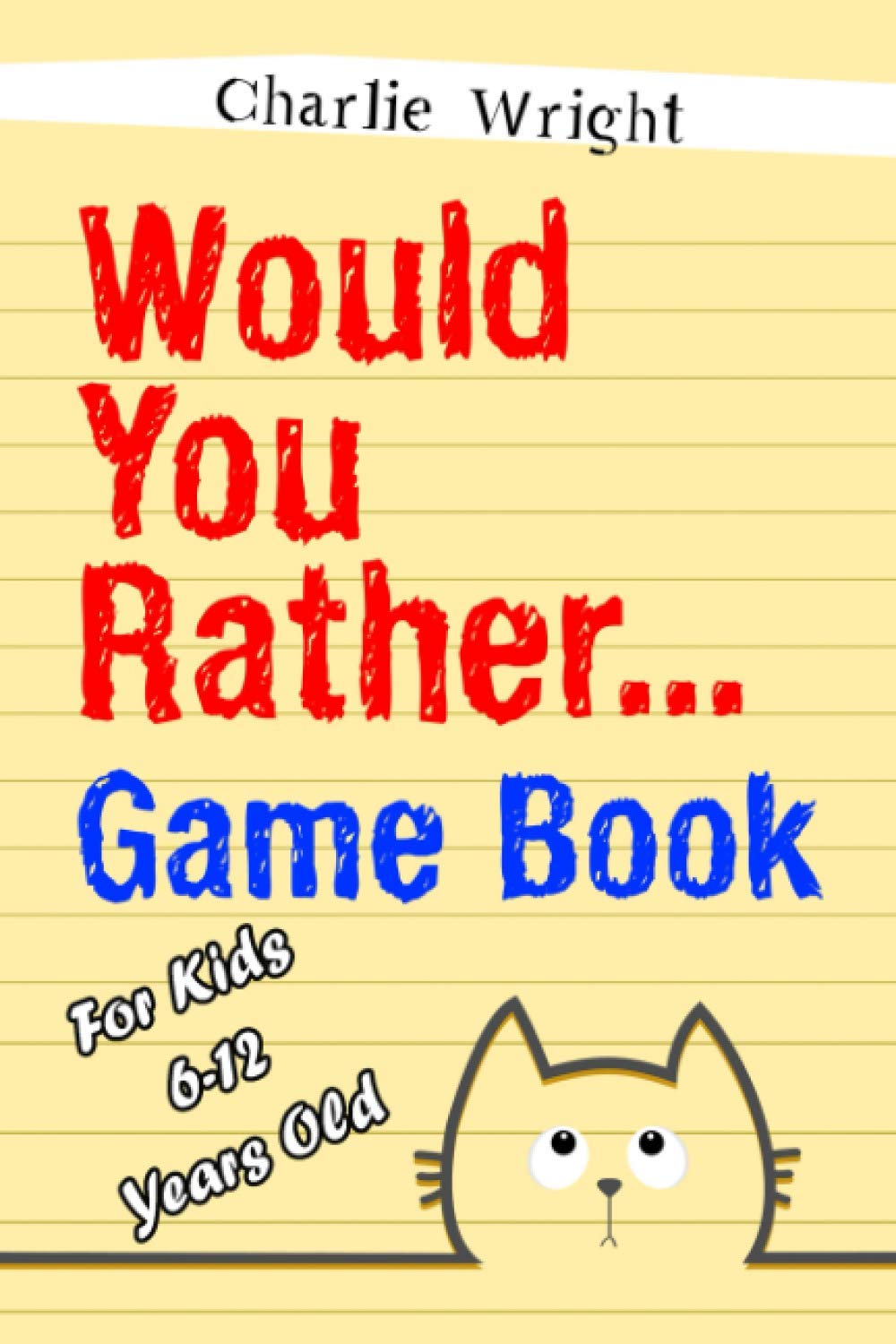 Would You Rather Game Book: For kids 6-12 Years old: Jokes and Silly Scenarios for Children Tiptoi & Games