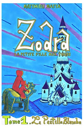 Zodra, la petite fille aux toiles: La Pastille Blanche book
