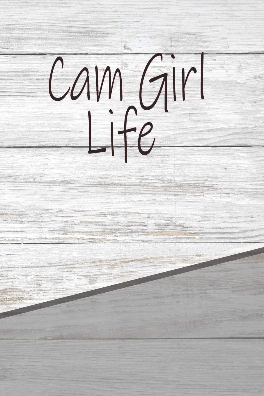 Cam Girl Life: Personalized Weekly Action Planner, featuring 120 pages 6"x9" Essays & Short Stories