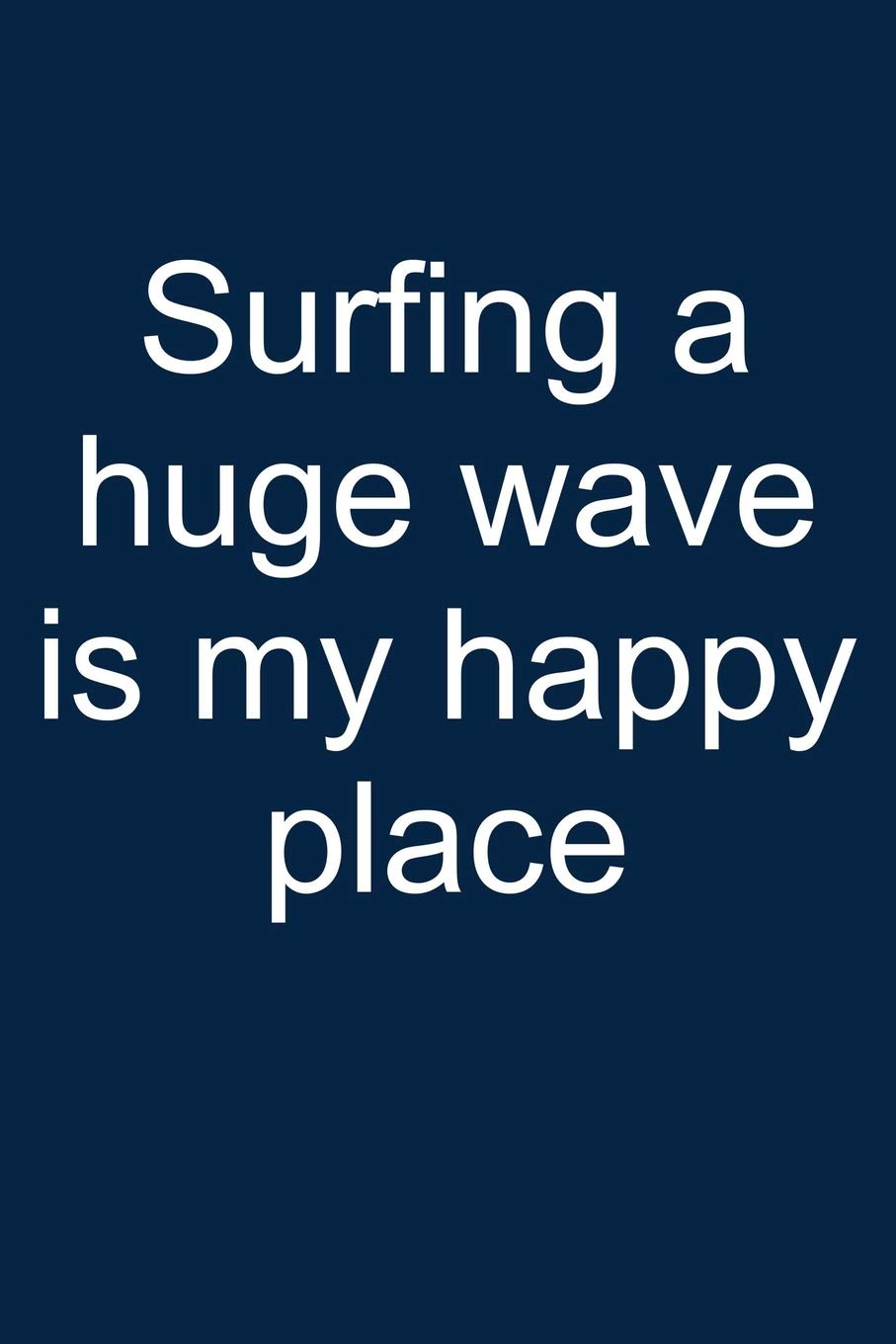 Surfing = happy place: Notebook for Surfer Windsurfer Surfer Kitesurfer 6x9 in dotted bullet journal Geology & Geography