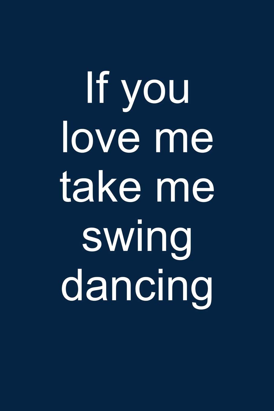 Take me swing dancing: Notebook for Swing Dancer Swing Dance-r Lindy Hop Charleston 6x9 in dotted bullet journal Social Sciences