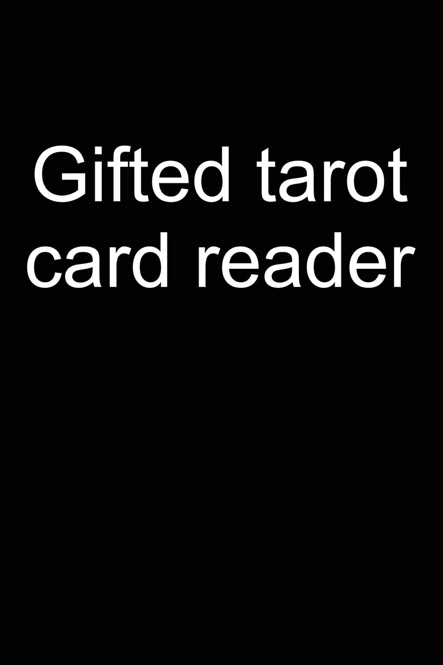 Gifted tarot card reader: Notebook for Tarot Reading Tarot Card Deck Book Reader 6x9 in dotted bullet journal Religion & Esotericism