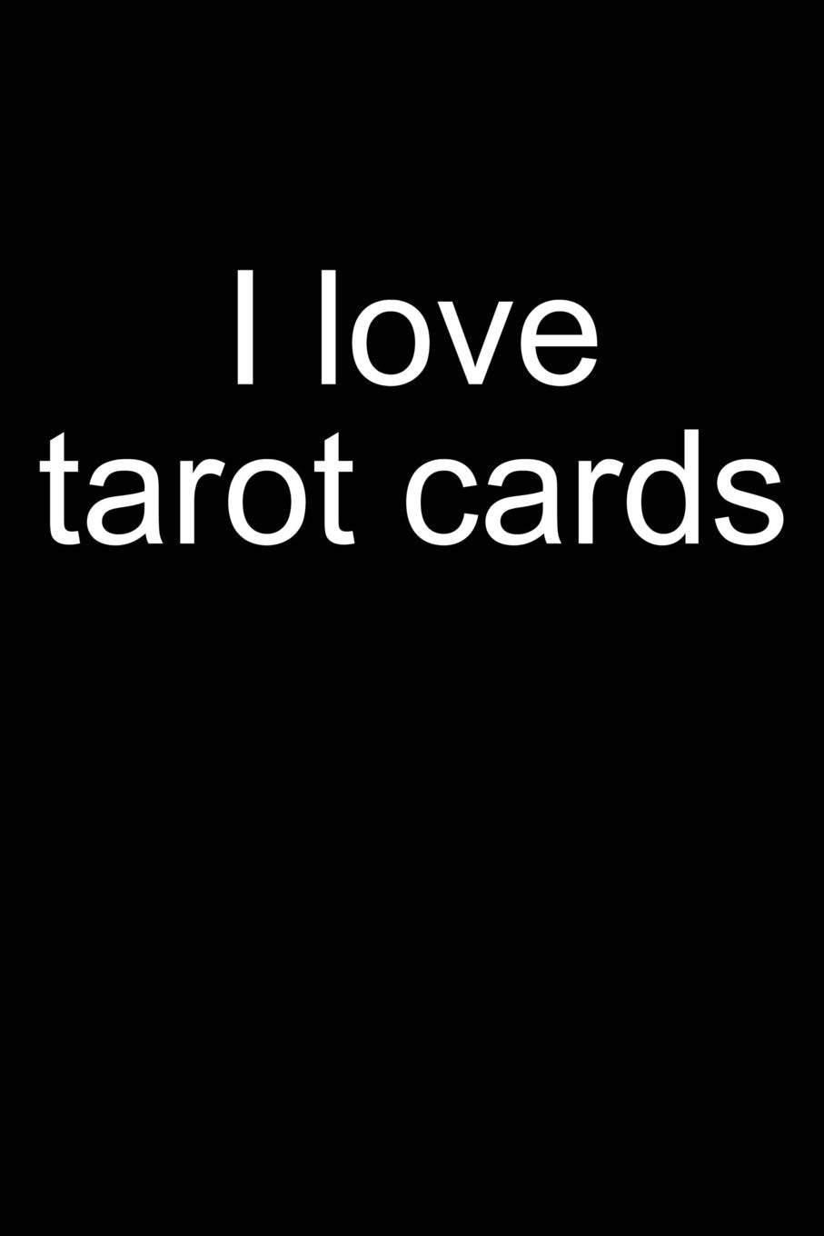 I love tarot cards: Notebook for Tarot Reading Tarot Card Deck Book Reader 6x9 in dotted bullet journal Religion & Esotericism