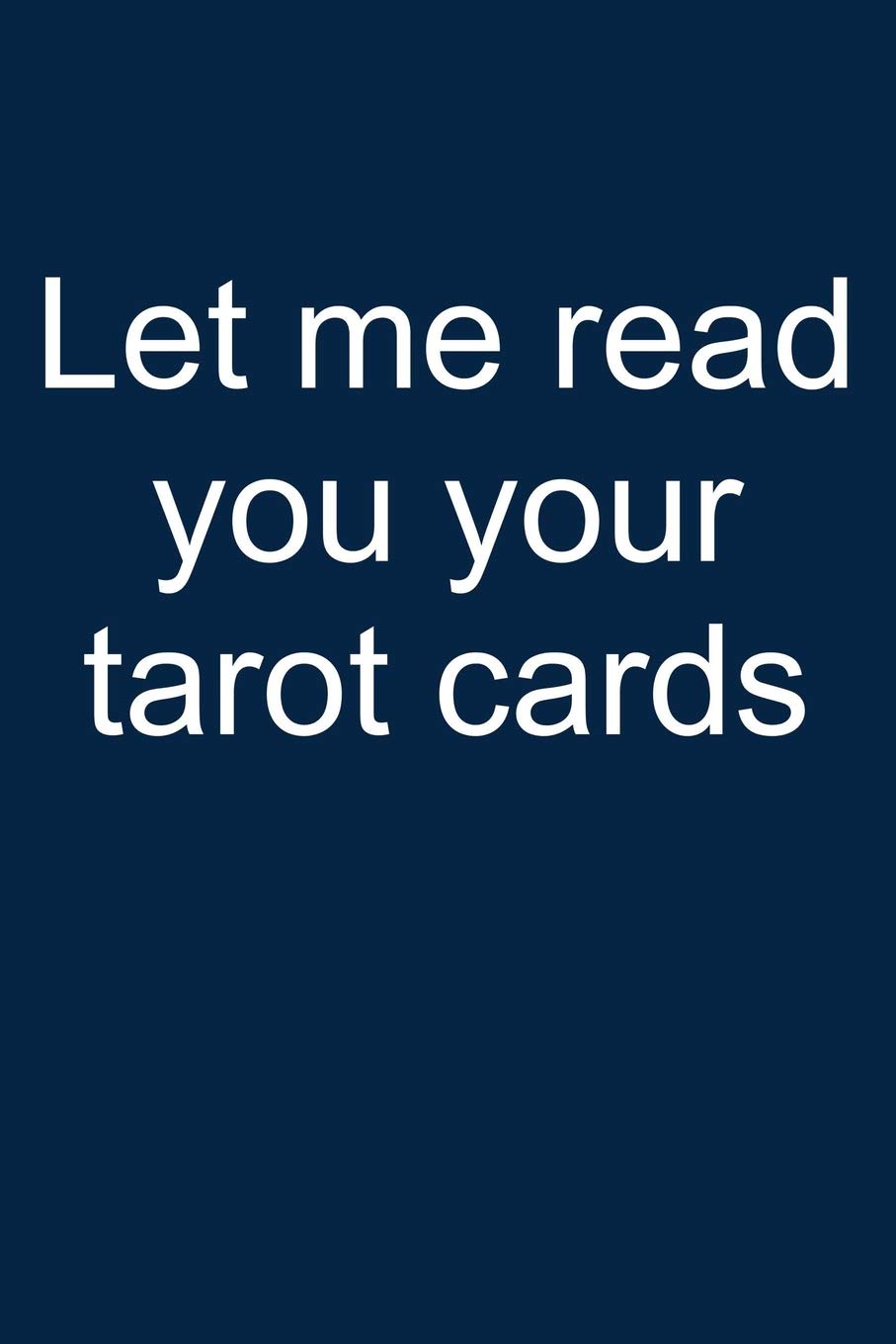 Let me read your tarot: Notebook for Tarot Reading Tarot Card Deck Book Reader 6x9 in dotted bullet journal Religion & Esotericism