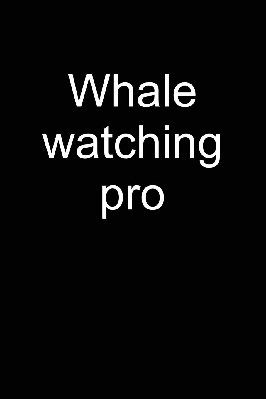 Whale watching pro: Notebook for I love Whales I Love Whales Whale Watching 6x9 in dotted bullet journal Mathematics