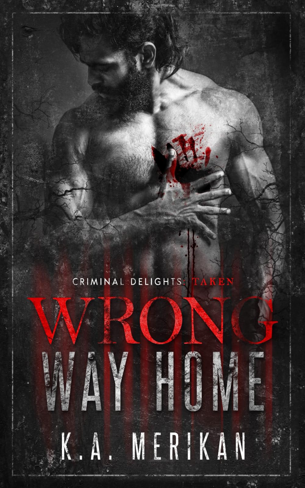 Wrong Way Home: Criminal Delights - Taken Eroticism