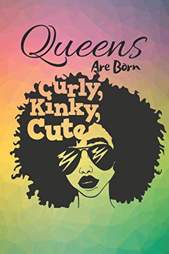 Queens Are Born Curly Kinky Cute: Dot Grid Journal/ Notebook for Melanin Rich Beauties Social Sciences