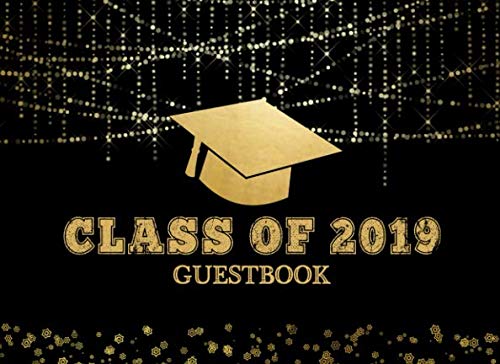 Class of 2019 Guestbook: Congratulations Graduates Guestbook | Blank Message Book With BONUS Gift Log & Memory Keepsake Pages Essays & Short Stories