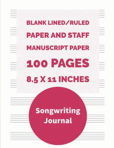 Songwriting Journal: Blank Lined/Ruled Paper And Staff Manuscript Paper 100 Pages 8.5 x 11 Inches (Volume 8) Social Sciences