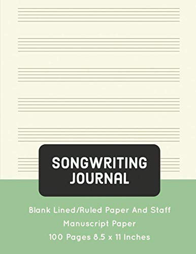 Songwriting Journal: Blank Lined/Ruled Paper And Staff Manuscript Paper 100 Pages 8.5 x 11 Inches (Volume 9) Social Sciences