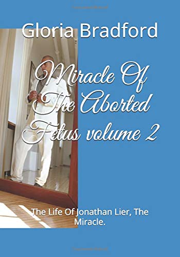Miracle Of The Aborted Fetus volume 2: The Life Of Jonathan Lier, The Miracle. Action & Adventure
