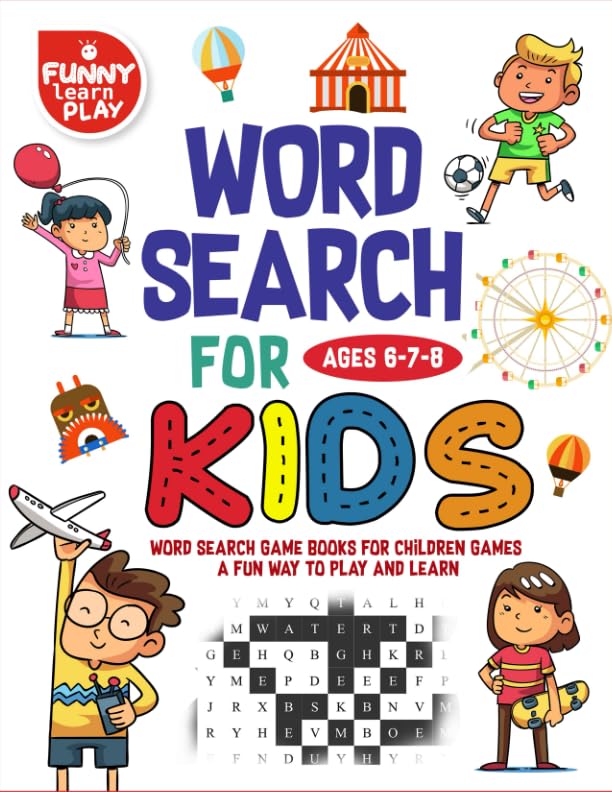 Word Search For kids Ages 6-7-8: Word Search Game Books For Children Games A Fun Way To Play And Learn Leisure & Fun