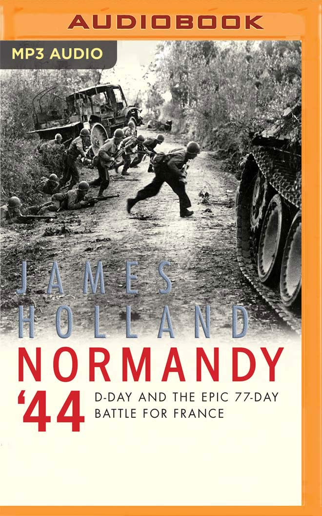 Normandy '44: D-Day and the Epic 77-Day Battle for France Social Sciences