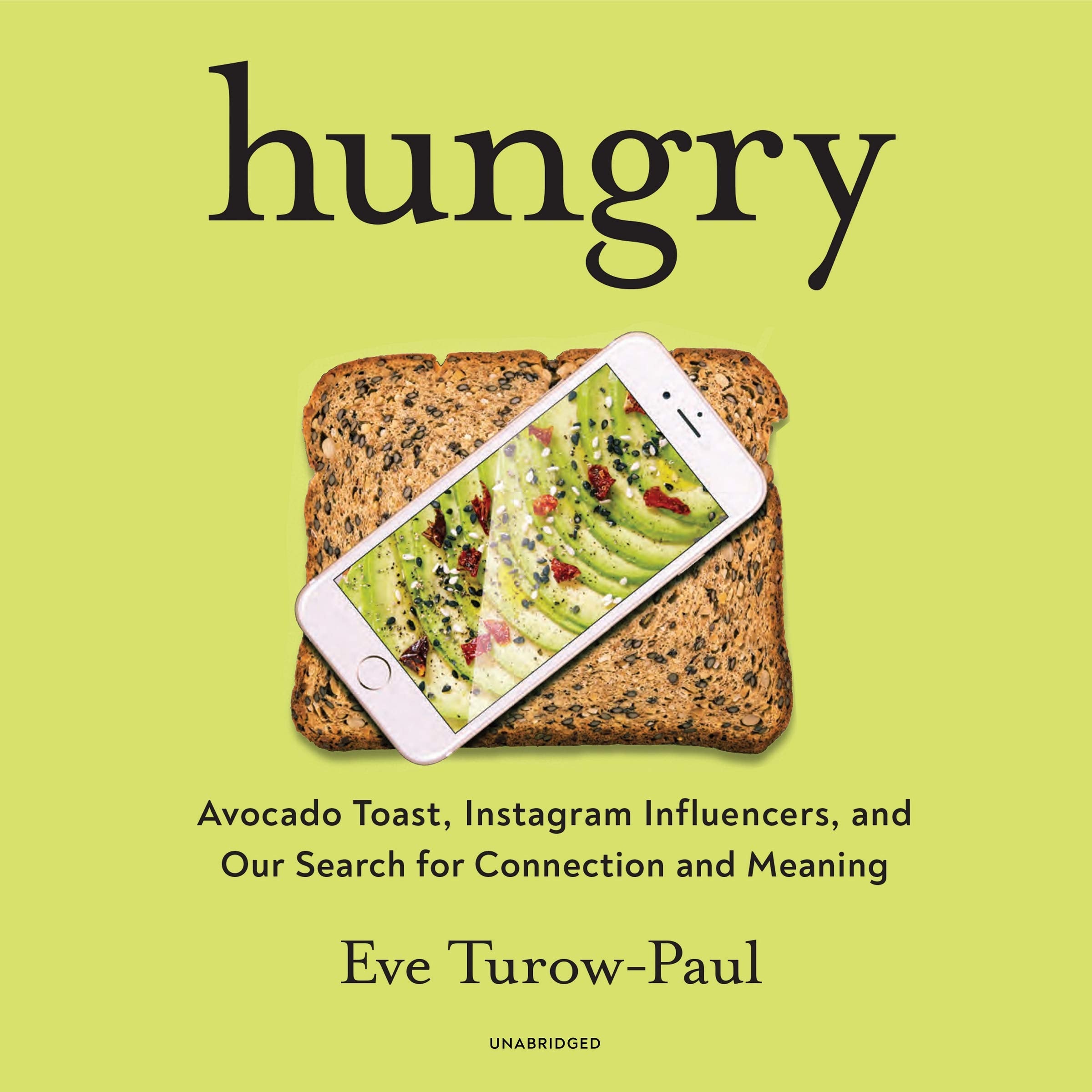 Hungry: Avocado Toast, Instagram Influencers, and Our Search for Connection and Meaning General education