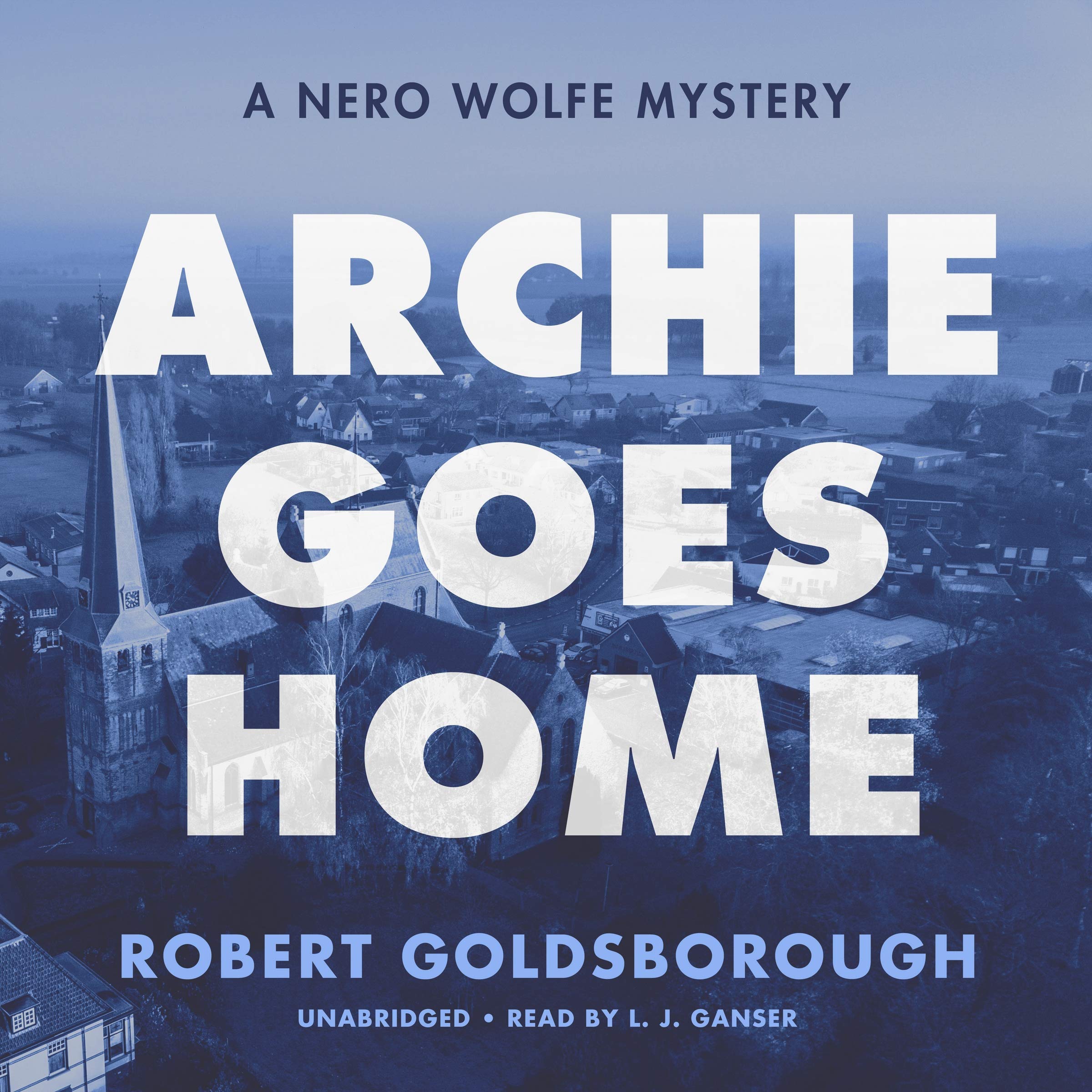 Archie Goes Home: A Nero Wolfe Mystery (Nero Wolfe Mysteries, Band 15) Detective & CSI