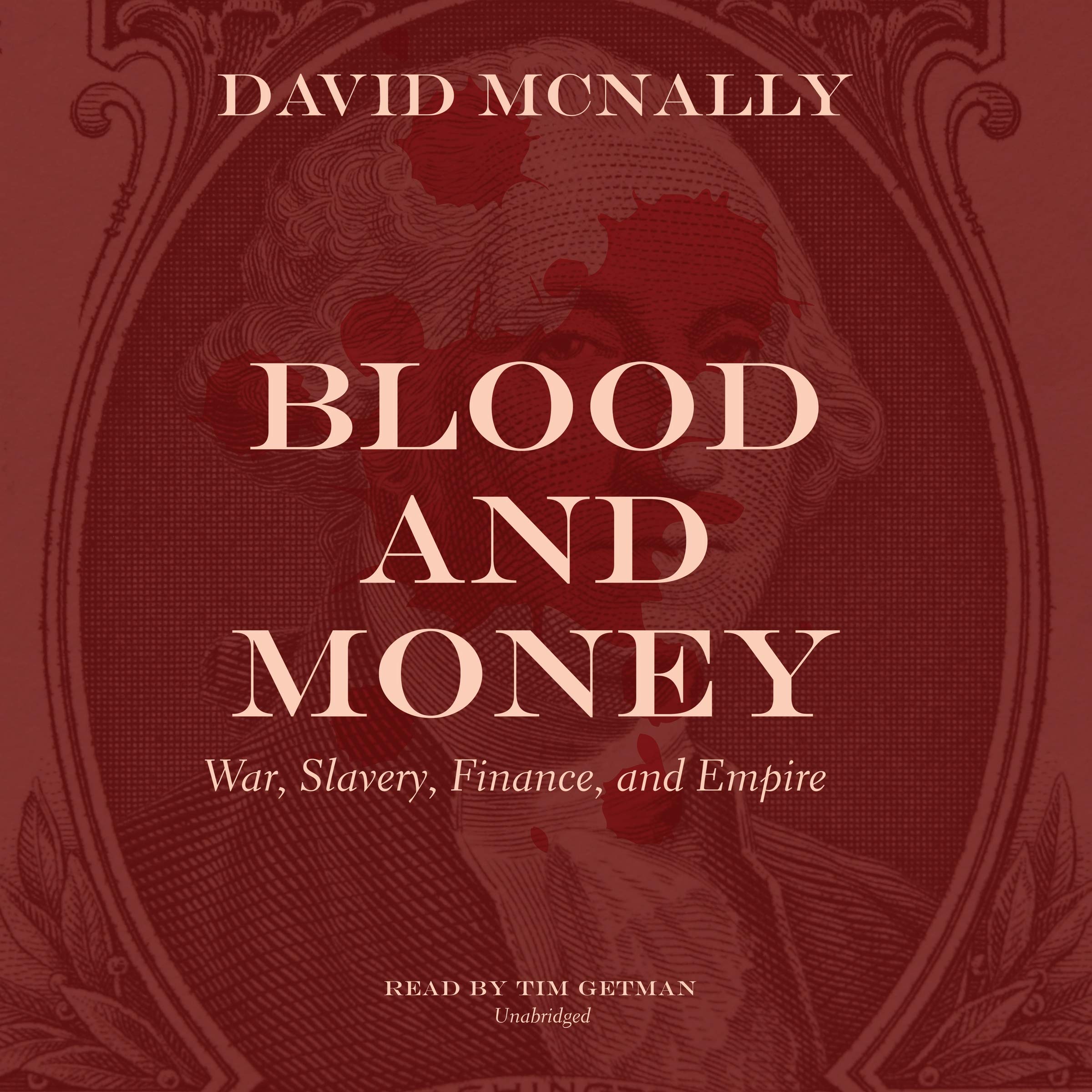 Blood and Money: War, Slavery, Finance, and Empire Business, Finance & Career