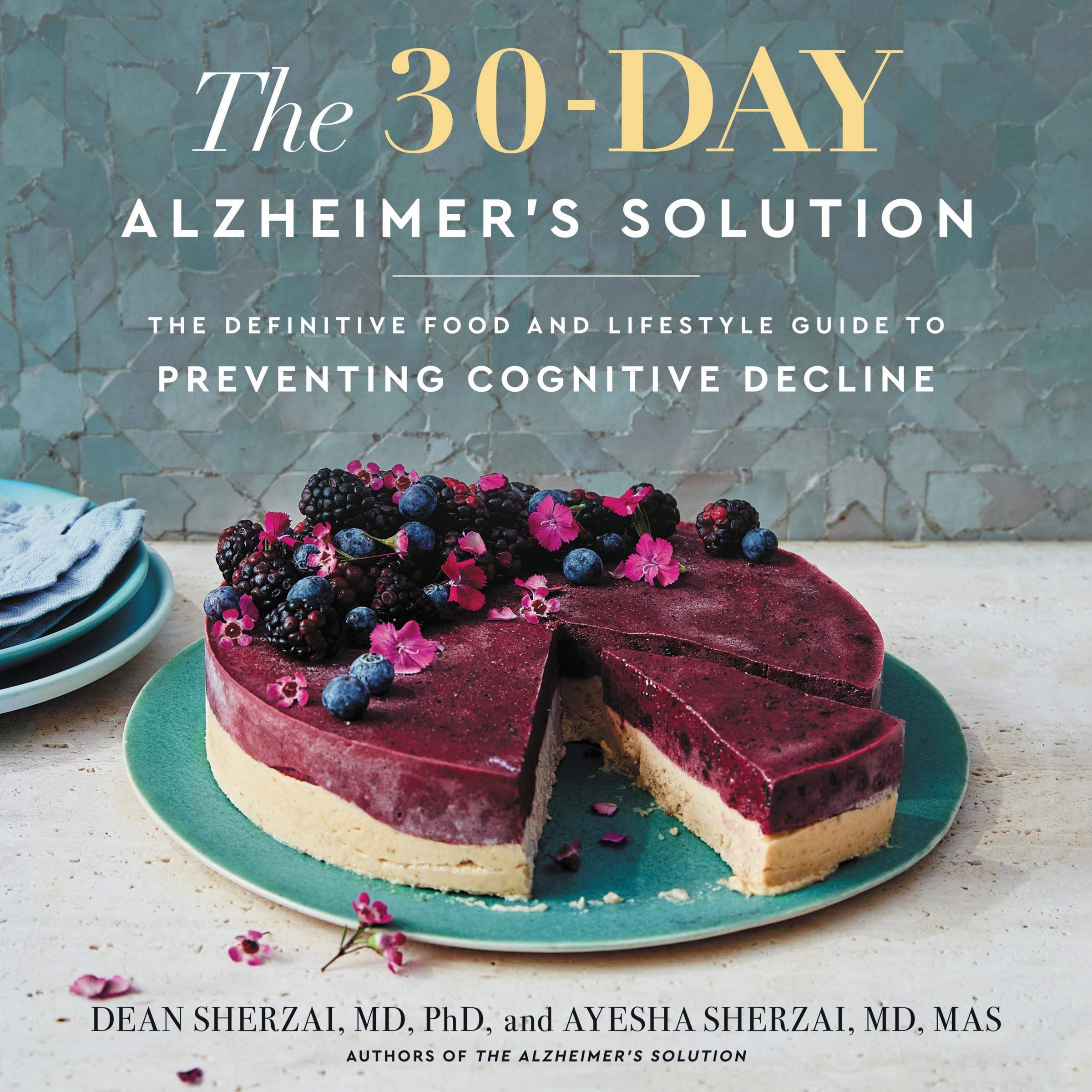 The 30-day Alzheimer's Solution: The Definitive Food and Lifestyle Guide to Preventing Cognitive Decline Health, Nutrition & Fitness