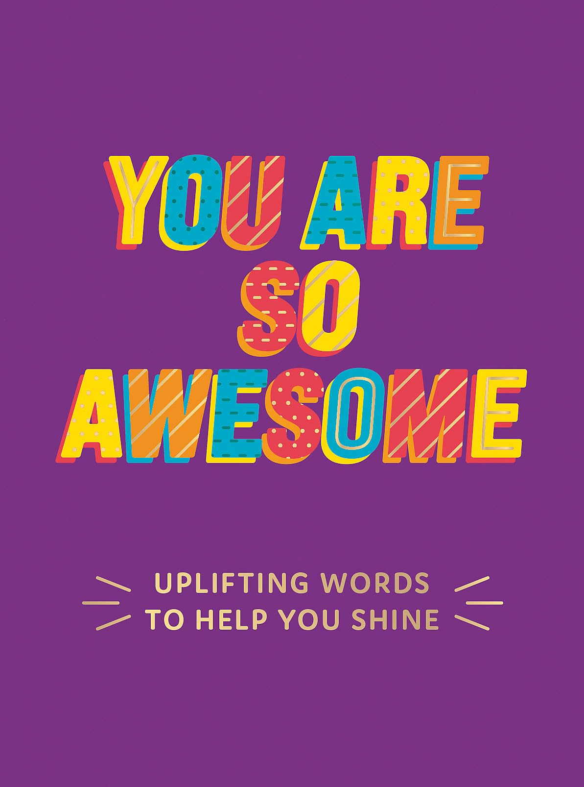 You Are So Awesome: Uplifting Words to Help You Shine Business, Finance & Career