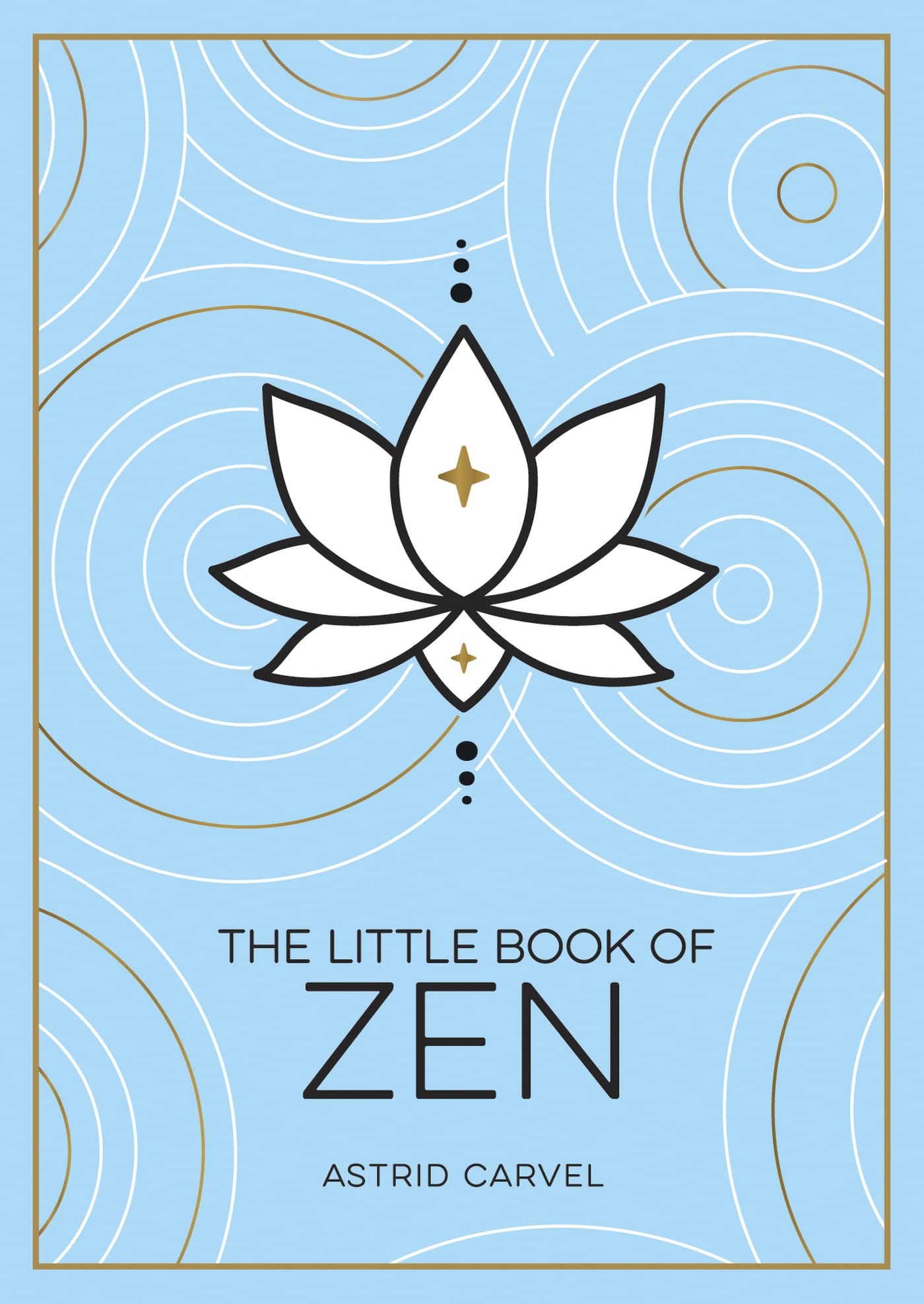 The Little Book of Zen: A Beginner's Guide to the Art of Zen Philosophy
