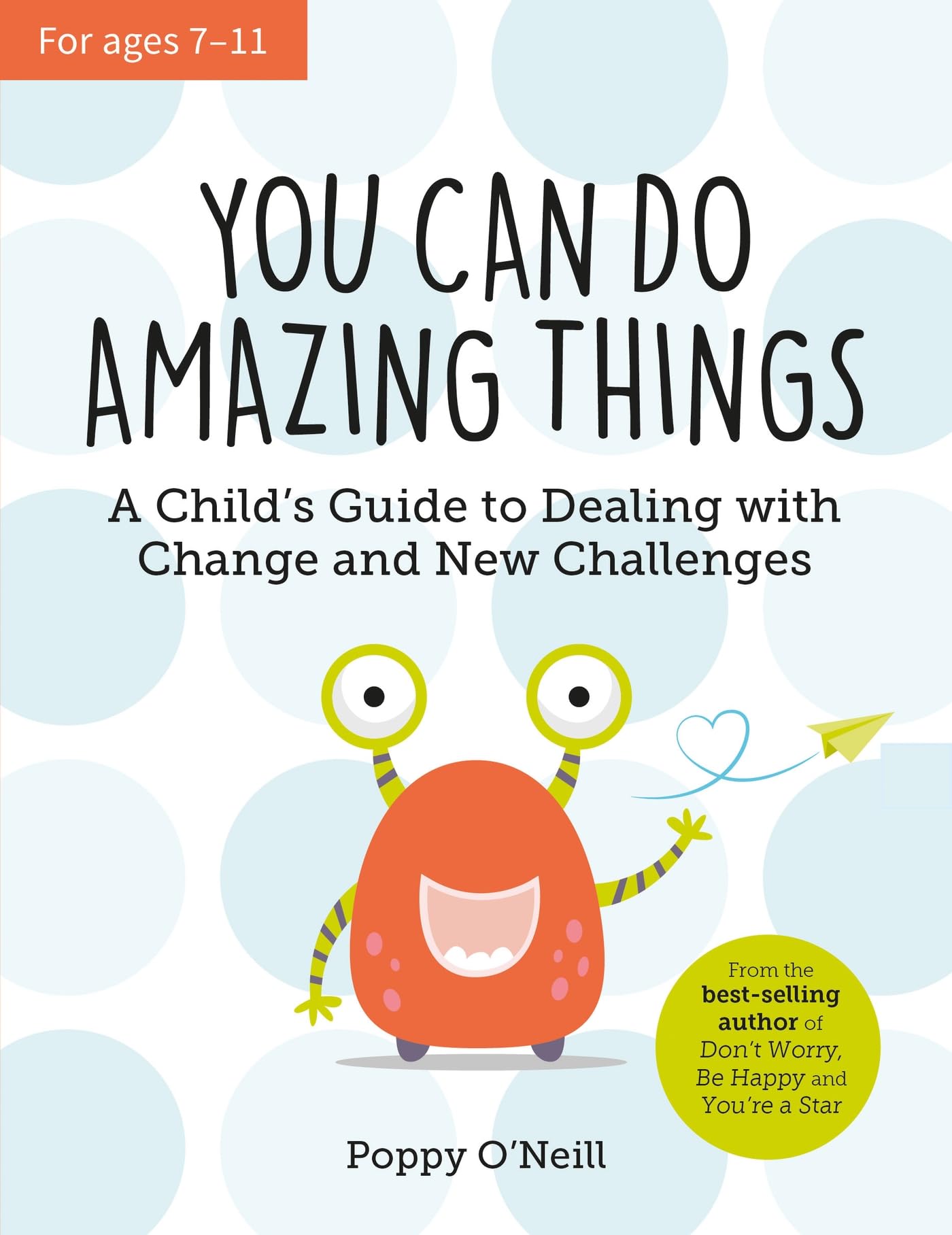You Can Do Amazing Things: A Child's Guide to Dealing with Change and New Challenges Psychology