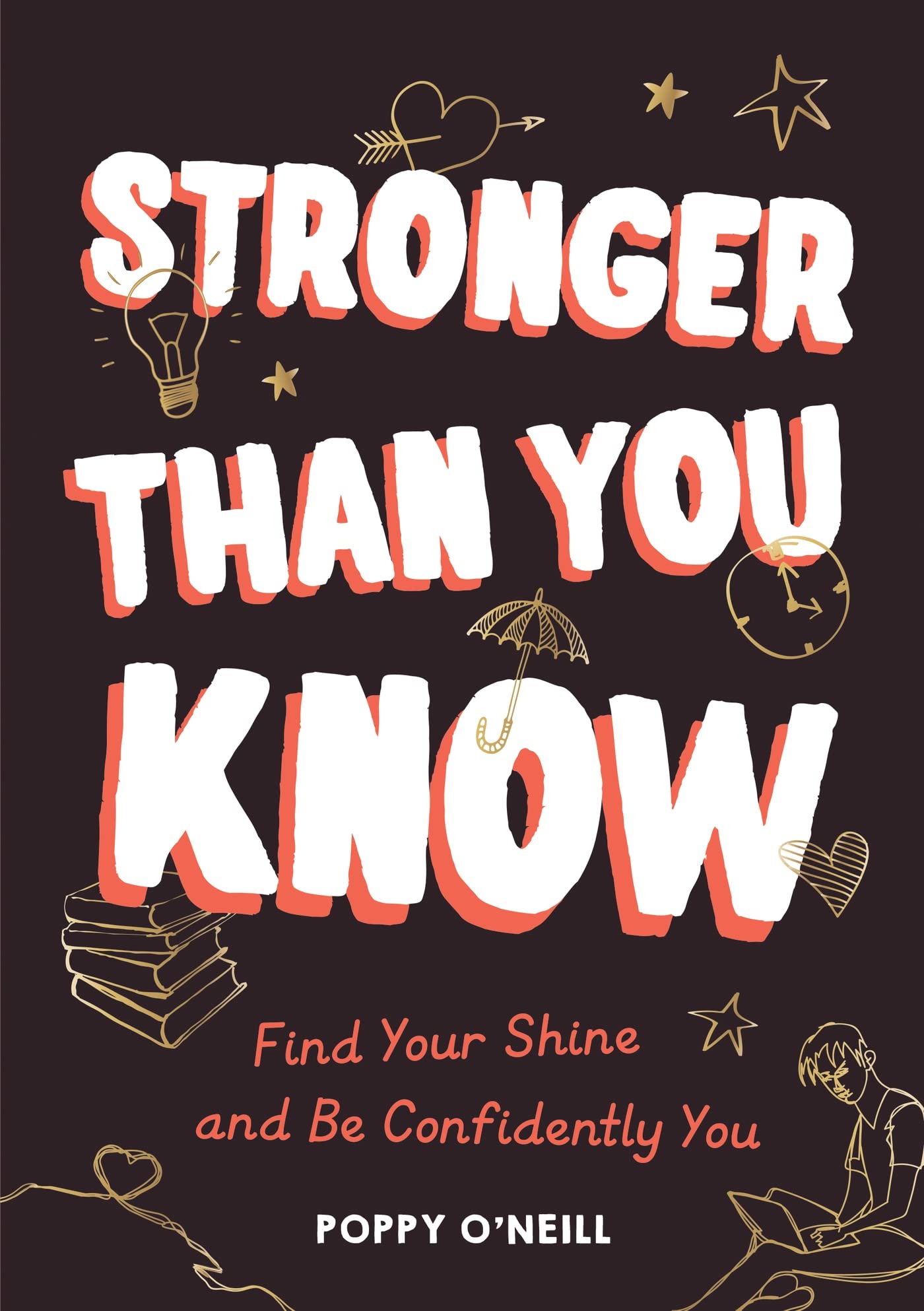 Stronger Than You Know: Find Your Shine and Be Confidently You Non-fiction