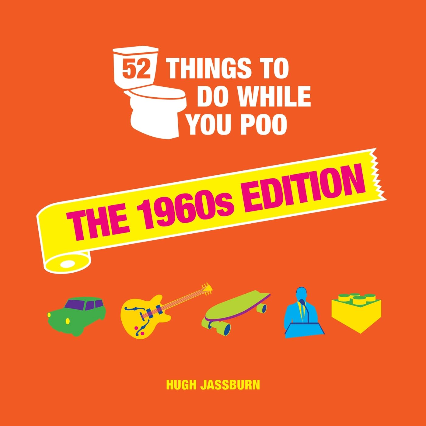 52 Things to Do While You Poo.: The 1960s Edition Lifestyle