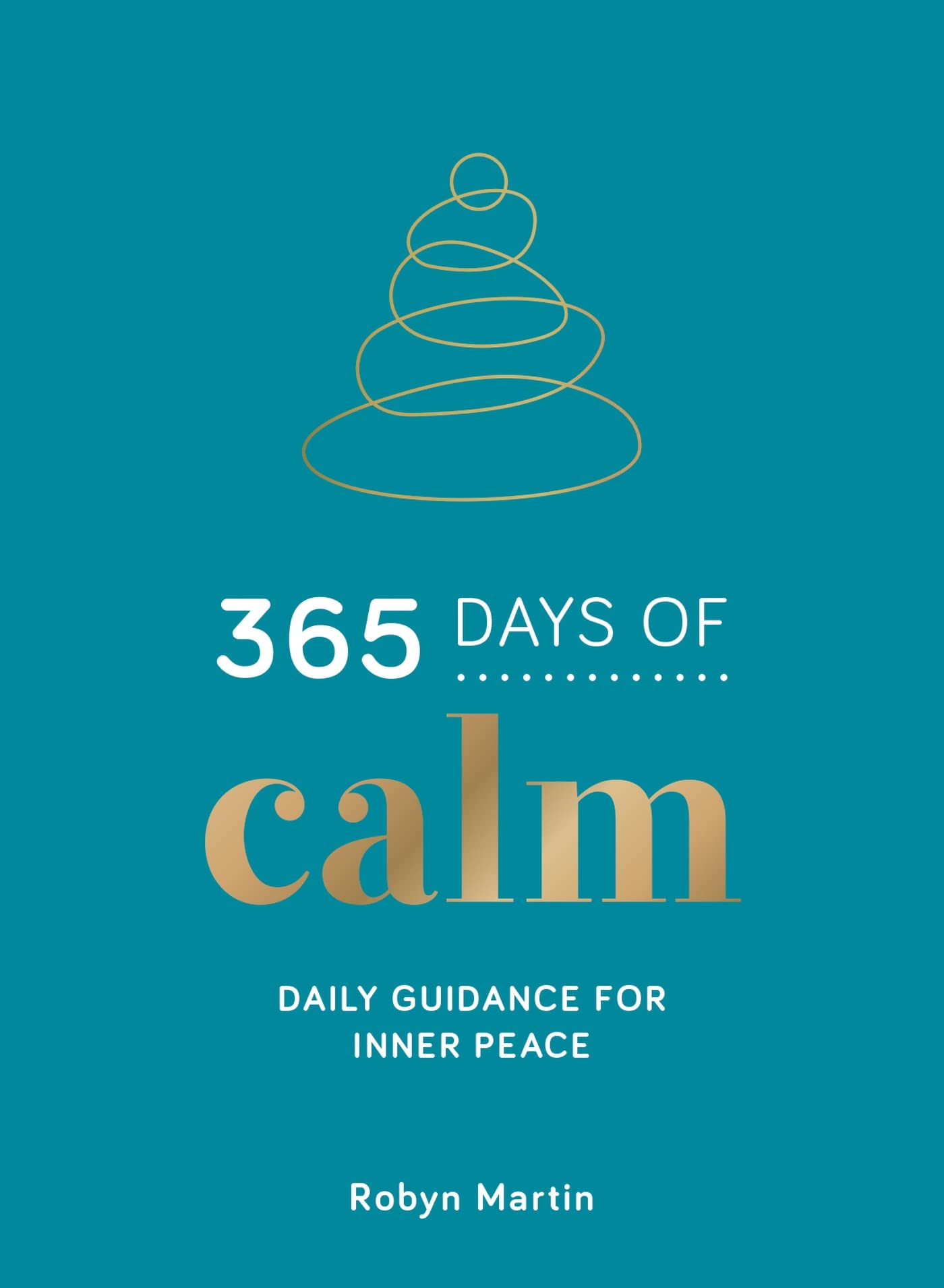 365 Days of Calm.: Daily Guidance for Inner Peace Business, Finance & Career