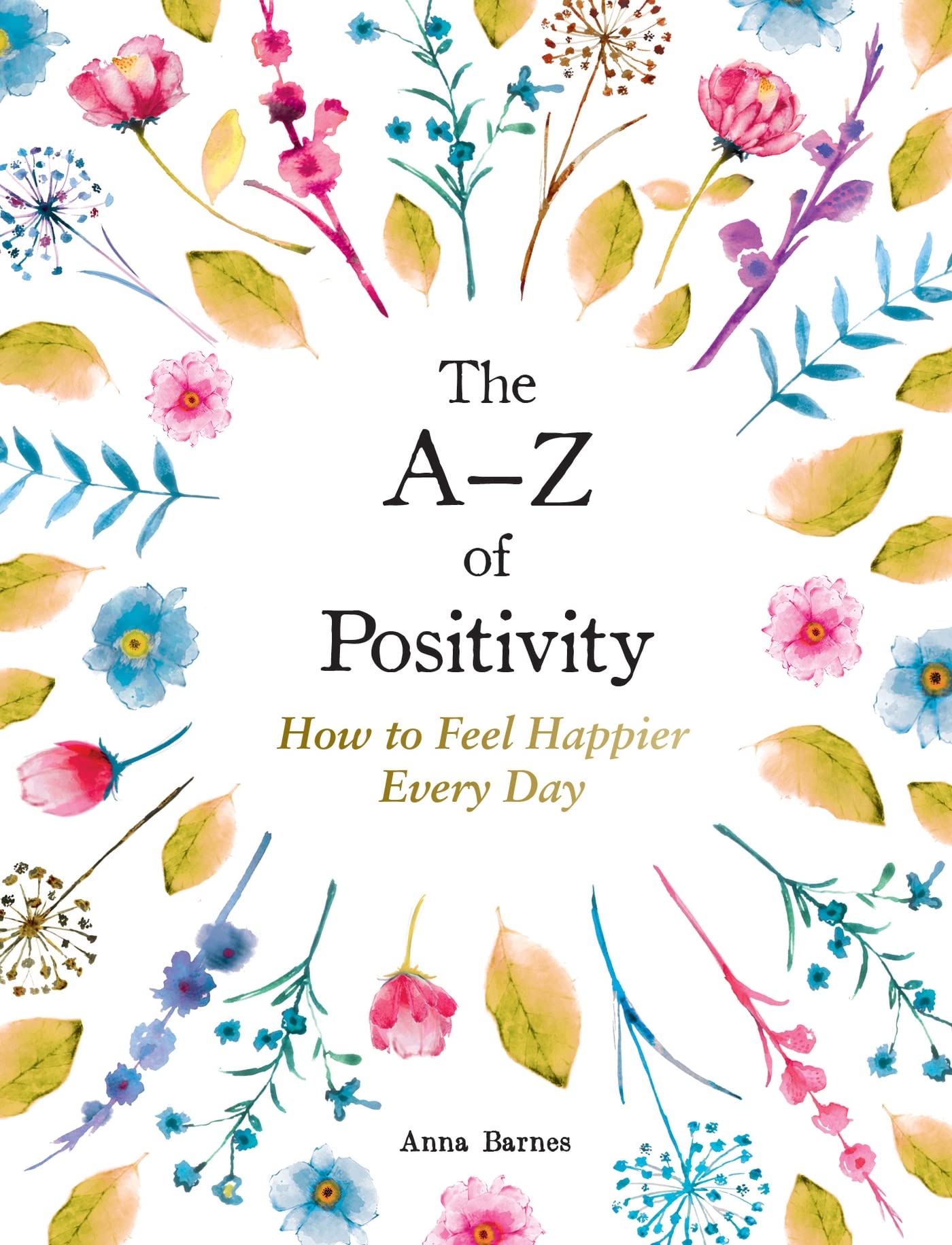 Barnes, A: The A-Z of Positivity Business, Finance & Career