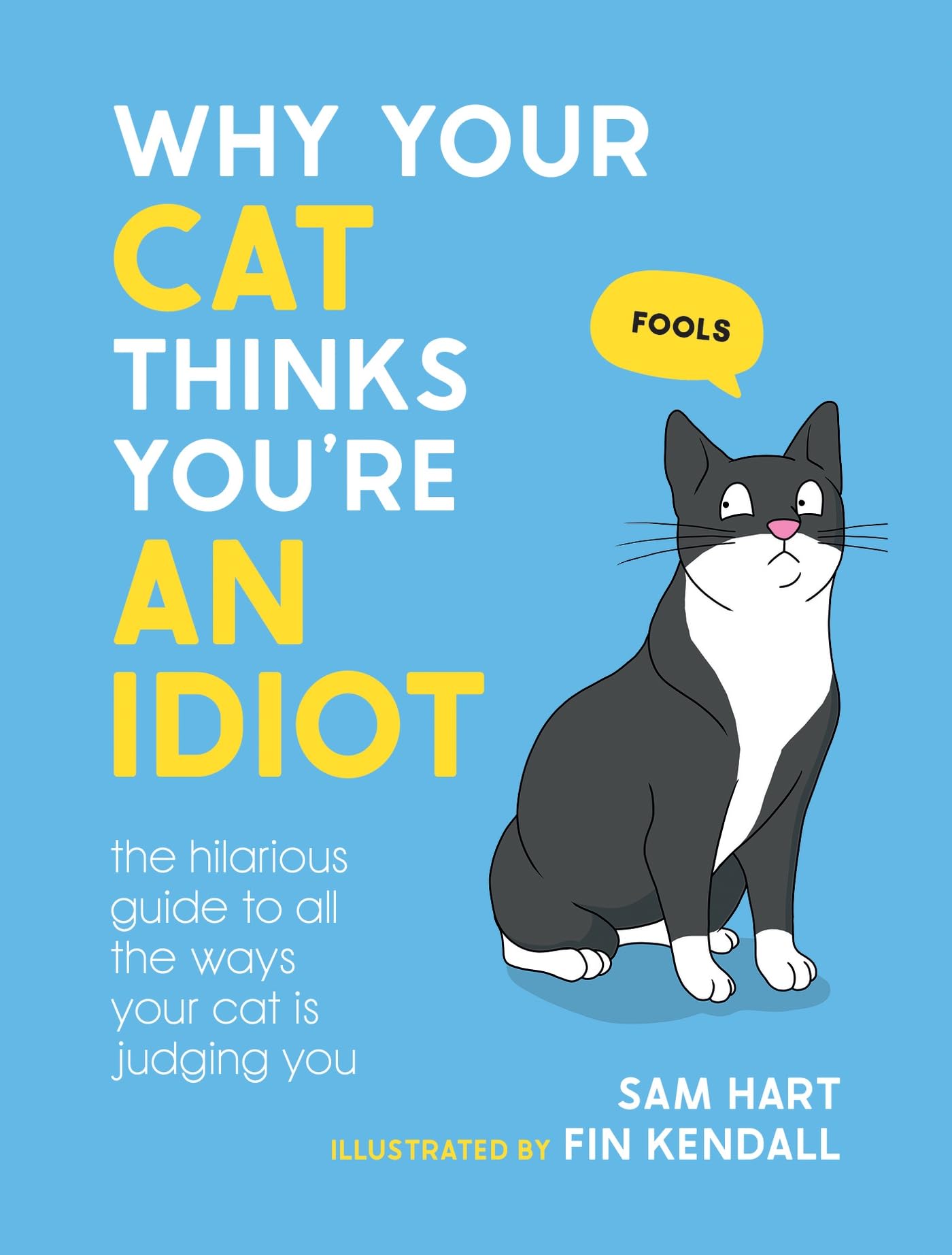 Product Image: Why Your Cat Thinks You're an Idiot