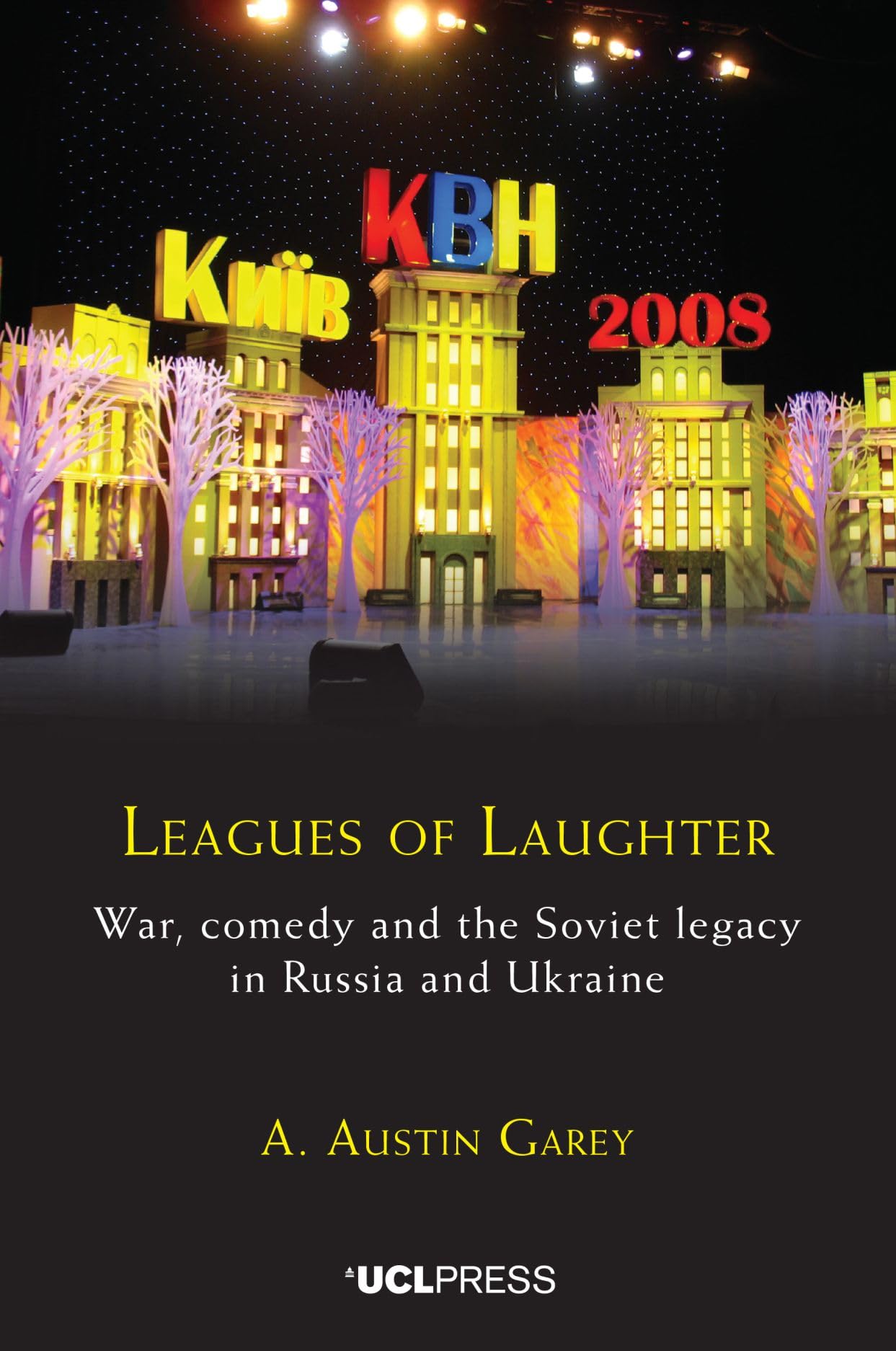 Leagues of Laughter: War, Comedy and the Soviet Legacy in Russia and Ukraine Books