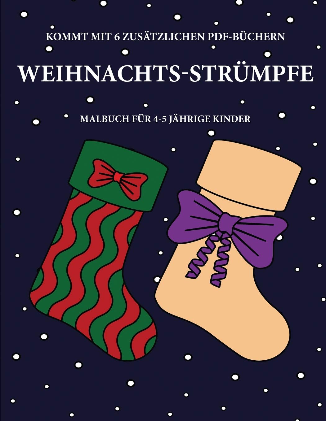 Malbuch für 4-5 jährige Kinder (Weihnachts-Strümpfe): Dieses Buch enthält 40 stressfreie Farbseiten, mit denen die Frustration verringert und das ... helfen, die Kontrolle über die Feder z Study Guides