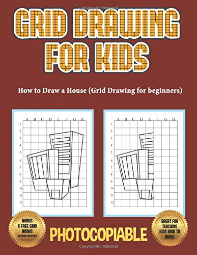 How to Draw a House (Grid Drawing for beginners): This book teaches kids how to draw using grids. This book contains 40 illustrations and 40 grids to practice with. Tiptoi & Games