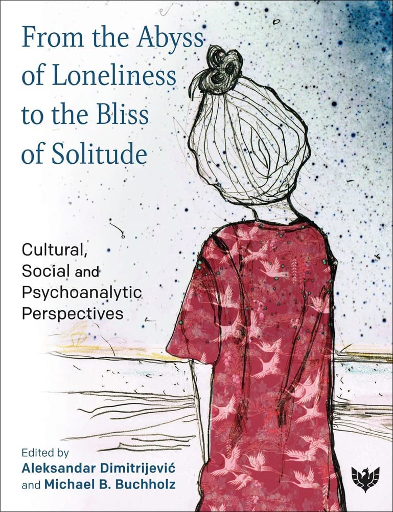 From the Abyss of Loneliness to the Bliss of Solitude book