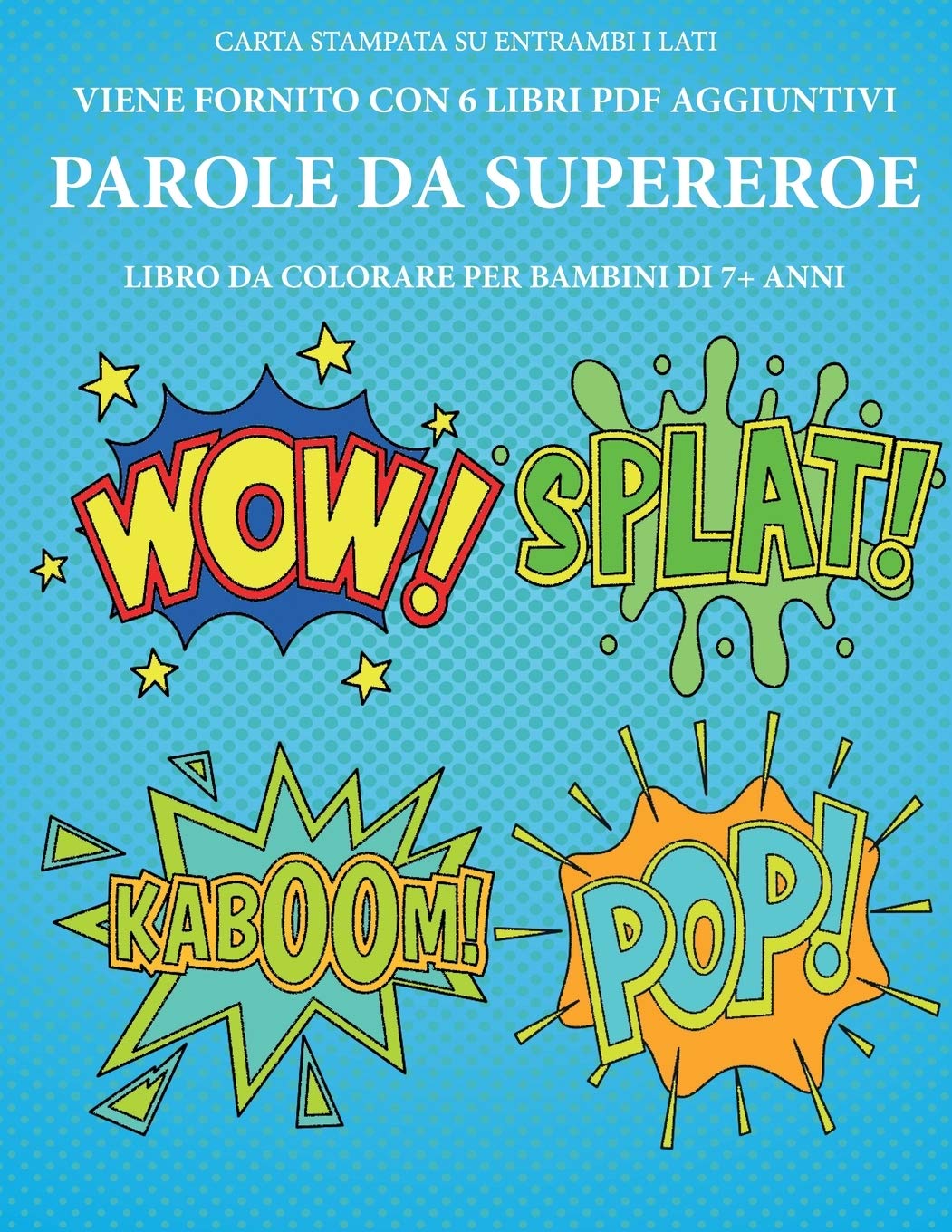 Libro da colorare per bambini di 7+ anni (Parole da supereroe): Questo libro contiene 40 pagine a colori senza stress progettate per ridurre la frustr Study Guides