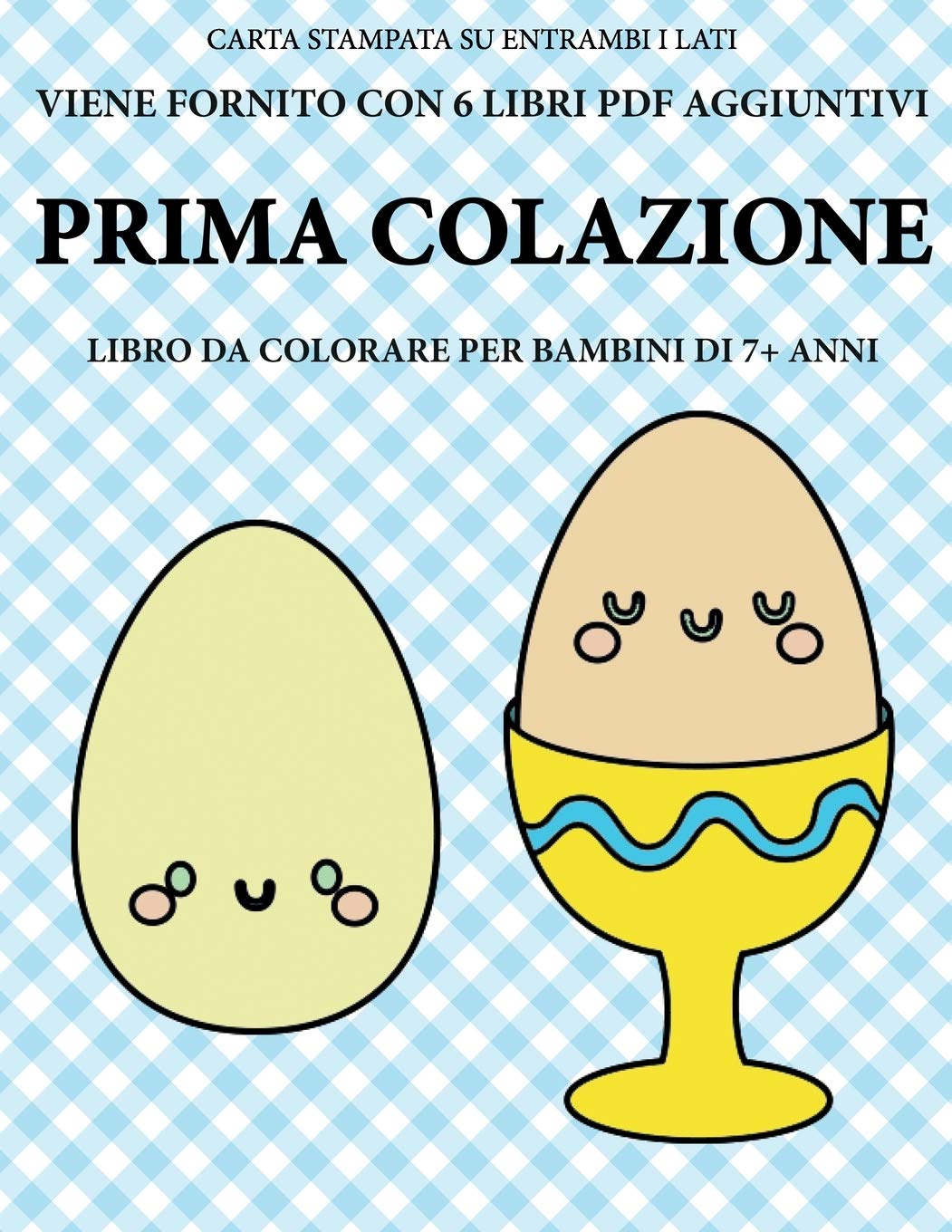 Libro da colorare per bambini di 7+ anni (Prima Colazione): Questo libro contiene 40 pagine a colori senza stress progettate per ridurre la frustrazio Study Guides