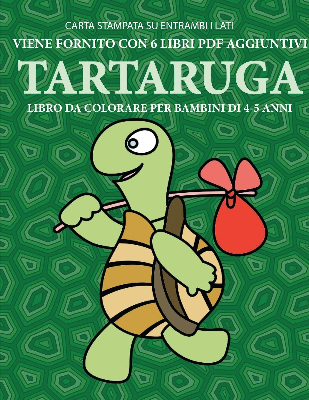 Libro da colorare per bambini di 4-5 anni (Tartaruga): Questo libro contiene 40 pagine a colori senza stress progettate per ridurre la frustrazione e Study Guides