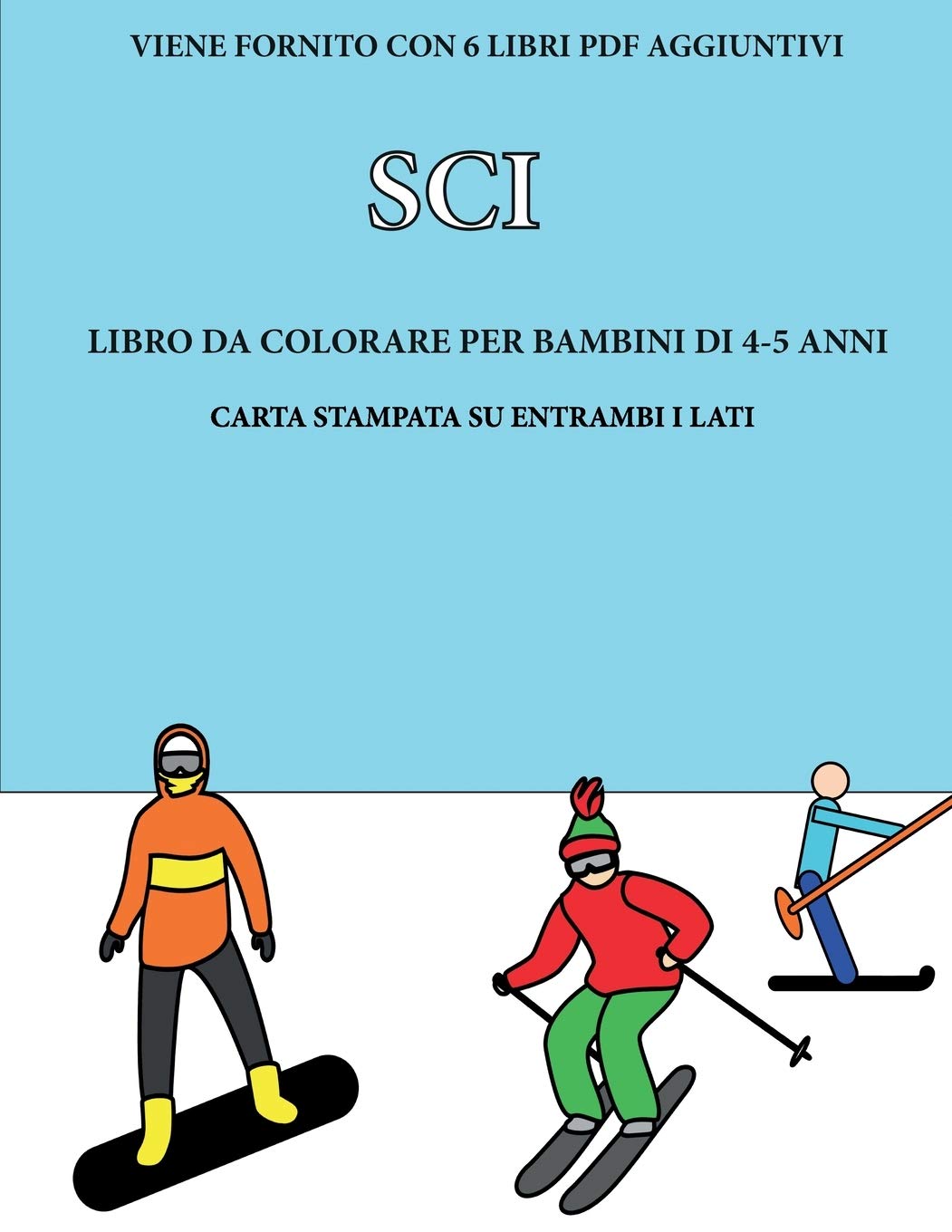 Libro da colorare per bambini di 4-5 anni(Sci): Questo libro contiene 40 pagine a colori senza stress progettate per ridurre la frustrazione e aumenta Study Guides