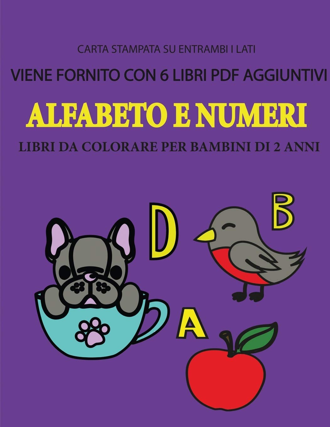 Libri da colorare per bambini di 2 anni (Alfabeto e numeri): Questo libro contiene 40 pagine a colori con linee extra spesse per ridurre la frustrazio Study Guides